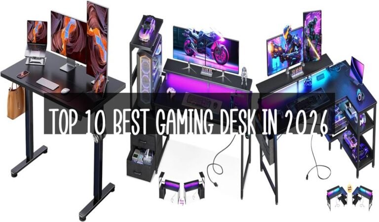 Top 10 Best Gaming Desk in 2026