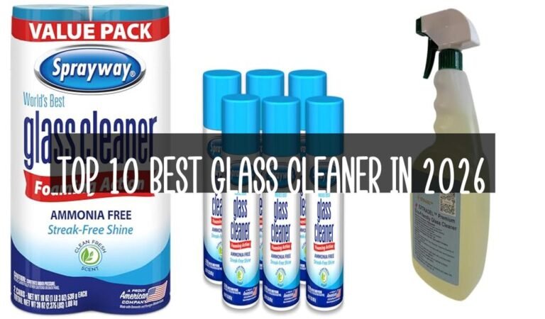 Top 10 Best Glass Cleaner in 2026