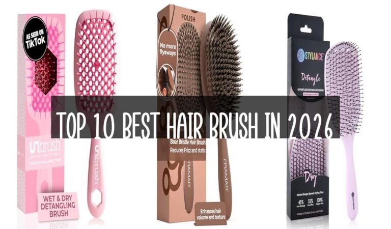 Top 10 Best Hair Brush in 2026
