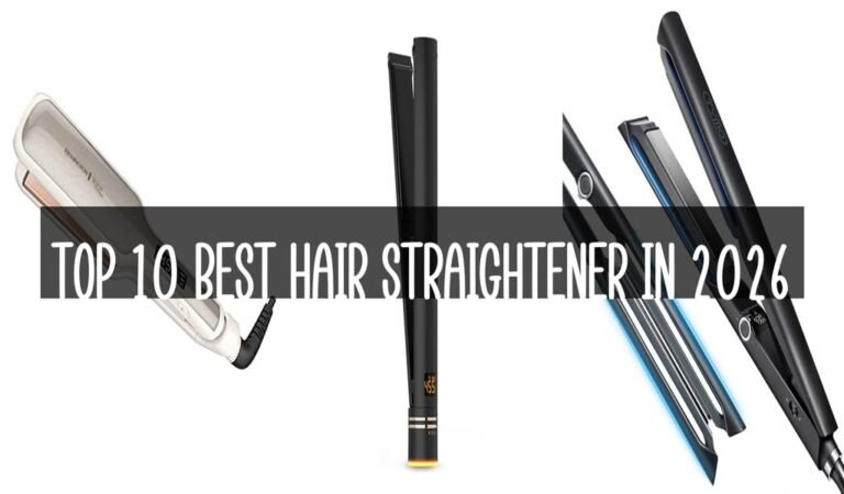 Top 10 Best Hair Straightener in 2026