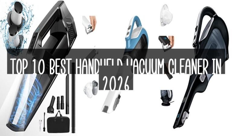 Top 10 Best Handheld Vacuum Cleaner in 2026