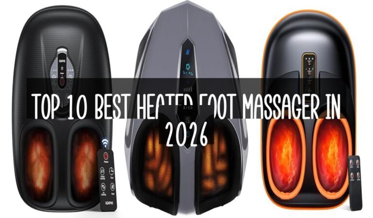 Top 10 Best Heated Foot Massager in 2026
